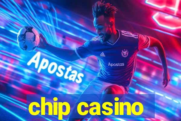 chip casino